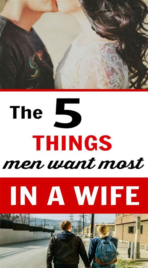 the 5 things men want most from a wife what men want men marriage advice