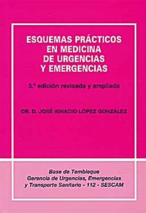 Esquemas Practicos En Medicina De Urgencias Y Emergencias 3ª Ed J