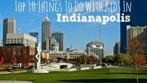 Top 10 Things For Families To Do In Indianapolis