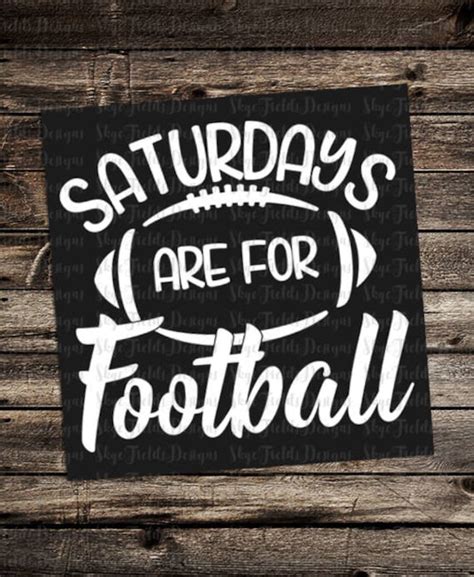Saturdays Are For Football Svg  Png Studio3 File For Etsy