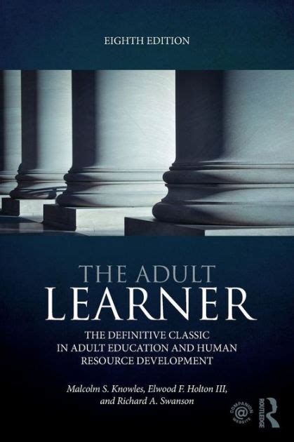 The Adult Learner The Definitive Classic In Adult Education And Human