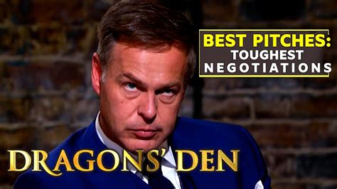 Best Pitches 4 Of The Toughest Negotiations Dragons Den Youtube