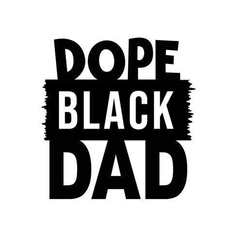 Dope Black Dad Svg Fathers Day Svg T For Dad Black Etsy