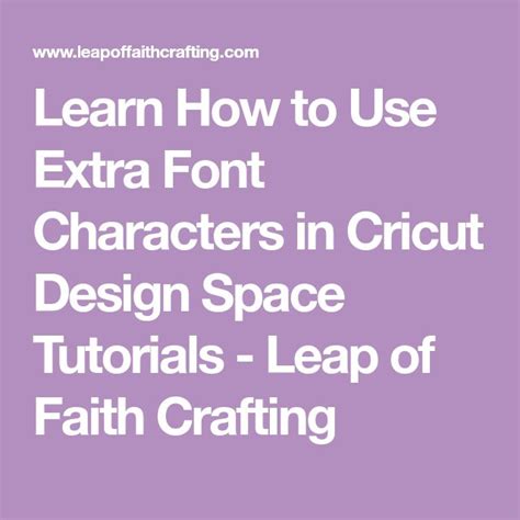 Learn How To Use Extra Font Characters And Character Map In Cricut Design