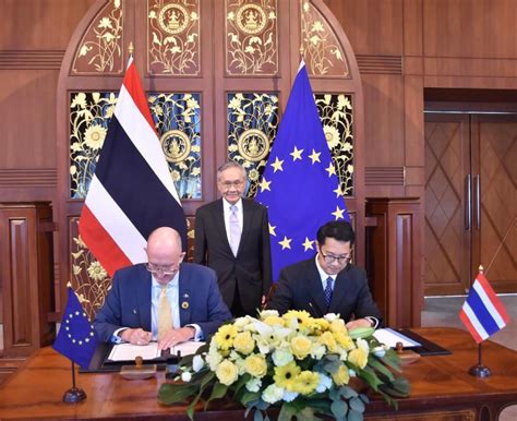Eu Thailand Sign An Agreement On Thailands Recognition Of The Eu