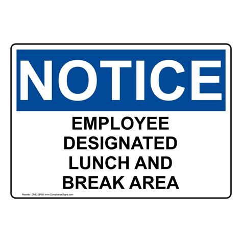 Osha Employee Designated Lunch And Break Area Sign One 29105