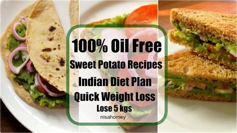 Sweet Potato Recipes For Weight Loss 100 Veg Meal Diet Plan To Lose Weight Fast Lose 5 Kgs