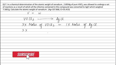 Q17 In A Chemical Determination Of The Atomic Weight Of Vanadium 2