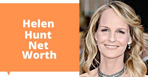 Helen Hunt Net Worth Updated Celebritys Worth
