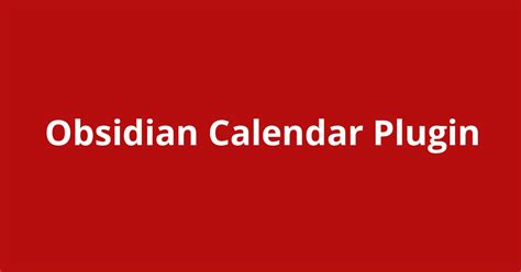 Obsidian Calendar Plugin Open Source Agenda