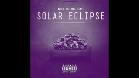 Nba Youngboy Solar Eclipse Slowed Youtube