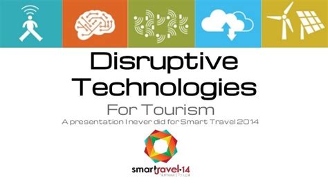Smart And Disruptive Tech For Tourism Industry A Presentation That Nev