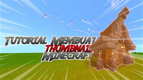 Buat kalian yang tertarik dan ingin belajar membuat video bisa mengawali belajar menggunakan aplikasi video editor yang sederhana dan mudah dioperasikan. Tutorial! Cara Membuat Simple Thumbnail Minecraft di ...