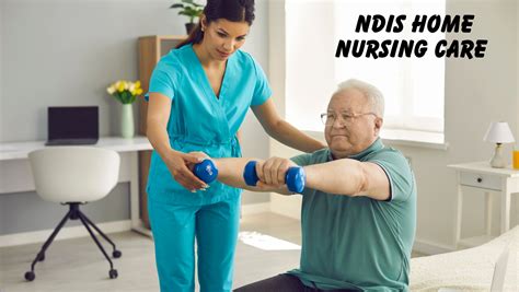 6 Benefits Of Ndis Home Nursing Care P Home Care