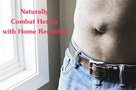 How To Naturally Combat Hernia With Home Remedies And Ayurveda