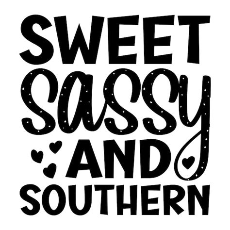 Premium Vector Sweet Sassy Southern Svg