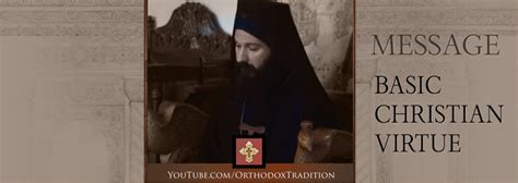 Basic Christian Virtue Message By Metropolitan Demetrius Saint John