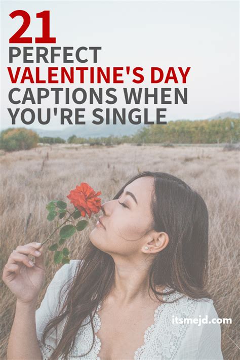 21 Perfect Valentines Day Captions When Youre Single And Loving It