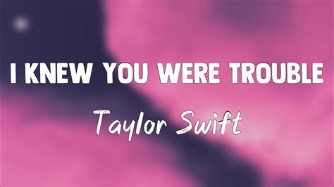 I Knew You Were Trouble Taylor Swiftlyrics🥁 Youtube