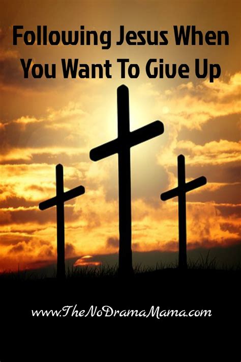 Satan will do everything he can to stop you. Following Jesus When You Want To Give Up - The No Drama Mama