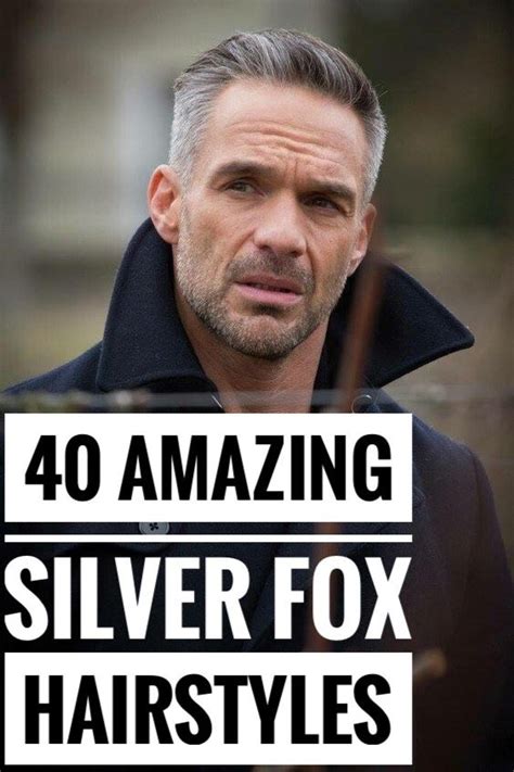 40 Amazing Silver Fox Hairstyles For Men Mens Hairstyles Mens Grey Hairstyles Grey Hair Men