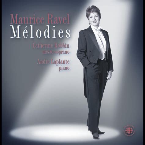 ‎ravel Melodies By Andre Laplante Catherine Robbin Nora Shulman