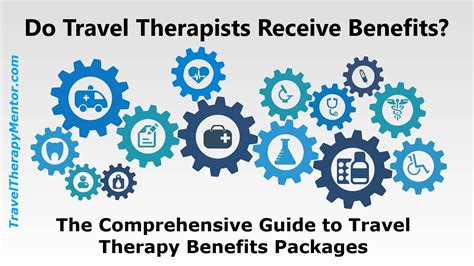 Do Travel Therapists Receive Benefits The Comprehensive Guide To