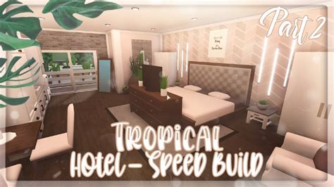Bloxburg Tropical Hotel Speed Build 19 Million P 2 Youtube