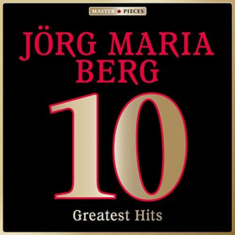 Masterpieces Presents Jörg Maria Berg 10 Greatest Hits Von Jörg Maria Berg Bei Amazon Music