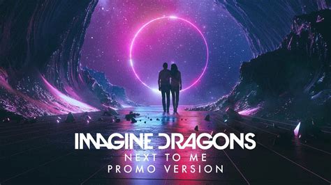 Imagine Dragons Next To Me Promo Version No Female Vocals Youtube