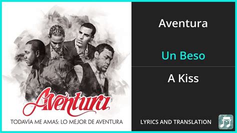 Aventura Un Beso Lyrics English Translation Spanish And English