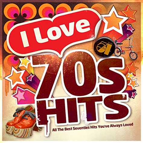 I Love 70s Hits All The Best Seventies Hits Youve Always Loved Von