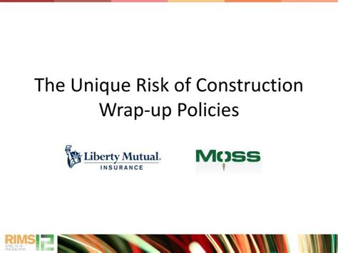 Ppt The Unique Risk Of Construction Wrap Up Policies Powerpoint