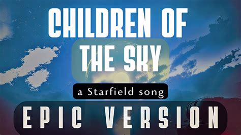 Starfield Children Of The Sky Imagine Dragons Epic Cover Youtube