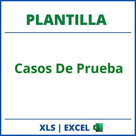 Plantilla Casos De Prueba Excel Planilla Formato