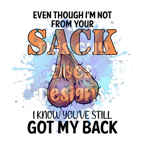Even Though I M Not From Your Sack Sublimation Design Etsy