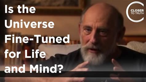 Leonard Susskind Is The Universe Fine Tuned For Life And Mind Youtube