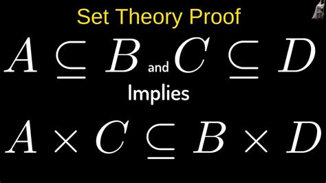 Set Theory Proof A Subset Of B And C Subset Of D Then A X C Is A Subset Of B X D Youtube
