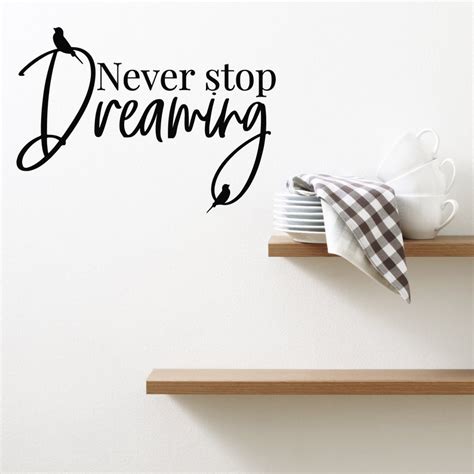 Vinyl Wall Decal Never Stop Dreaming Inspirational Phrase Etsy