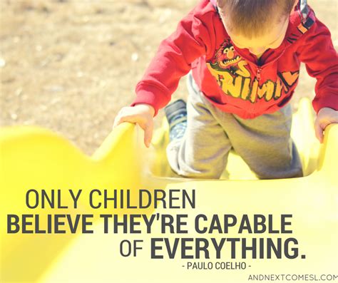 8 Inspiring Quotes About Children And Play And Next Comes L