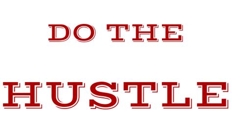 Do The Hustle Chatsworth Consulting Group
