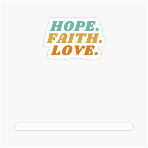 Hope Faith Love Sticker By Made By Sheila Faith In Love Love