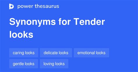Tender Looks Synonyms 14 Words And Phrases For Tender Looks