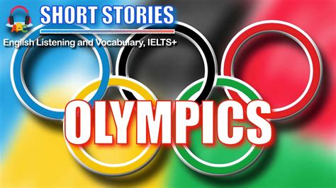 Olympics Short Stories Ielts Vocabulary Youtube