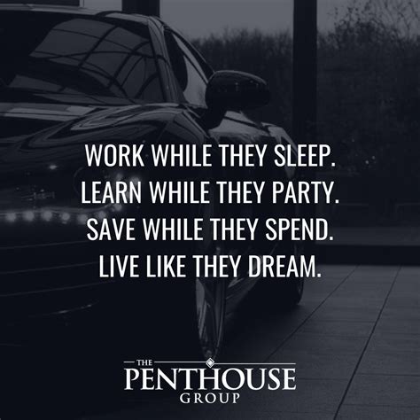 work while they sleep. learn while they party. save while 