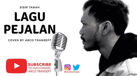 Lagu Pejalan Sisir Tanah Ost Nkcthi Cover By Arco Transept Youtube