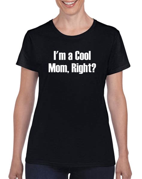 Im A Cool Mom Right Graphic Transfer Design Shirt Stickerdad