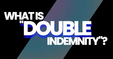 Prize indemnity insurance protects the insured from giving away a large prize at a specific event. What is "Double Indemnity"? - Red Wave Insurance Services