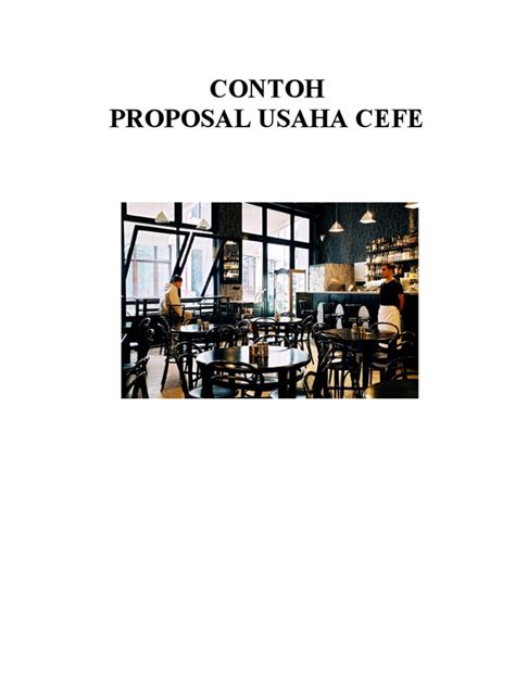 Proposal ini dapat dilihat dari keseriusan dalam membuat latar belakang. Contoh Proposal Usaha Cafe