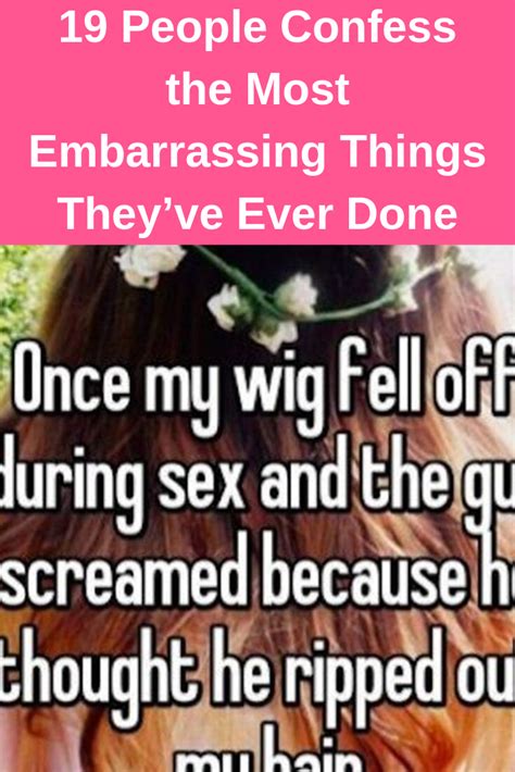 We All Have Stories Like These — Embarrassing Things Weve Done That
